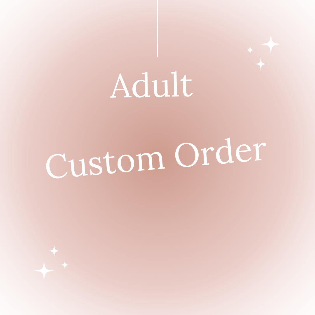 Custom Adult Order