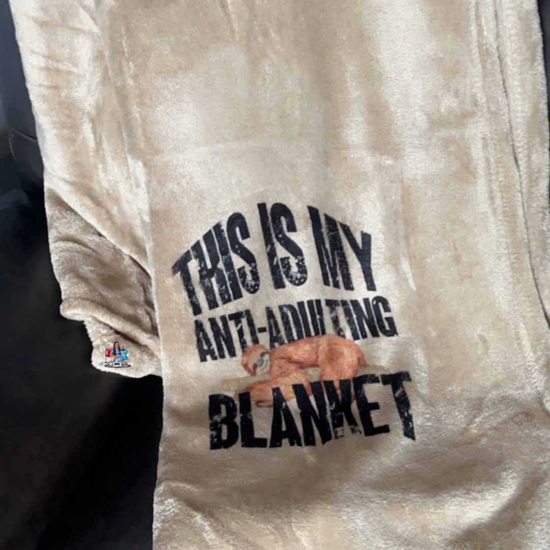 This is my Anti-Adulting Blanket