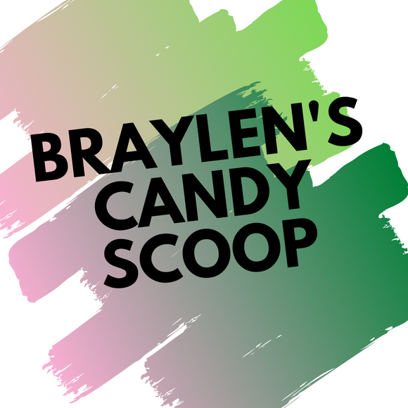 Braylen's Candy Scoop