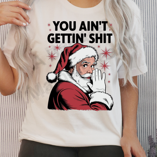 You Ain't Gettin Shit