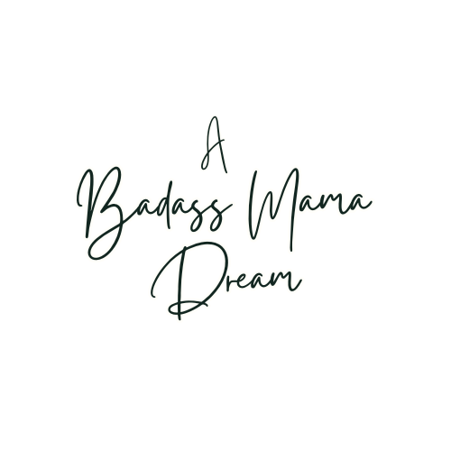 A BadAss Mama Dream