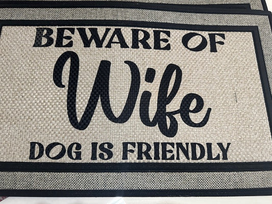 Beware of Wife Dog is Friendly