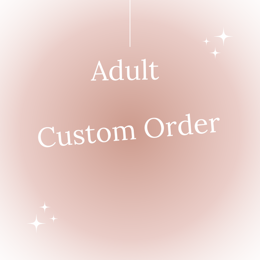 Custom Adult Order